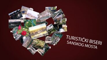 Turistički biseri Sanskog Mosta 30.4.2024.